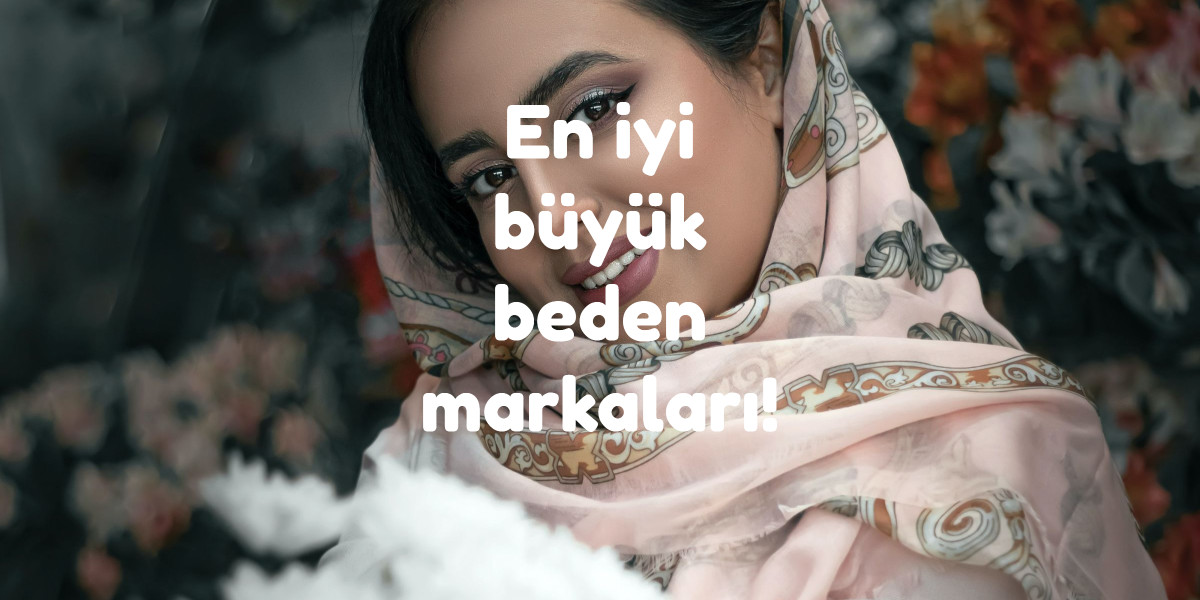 büyük beden markaları