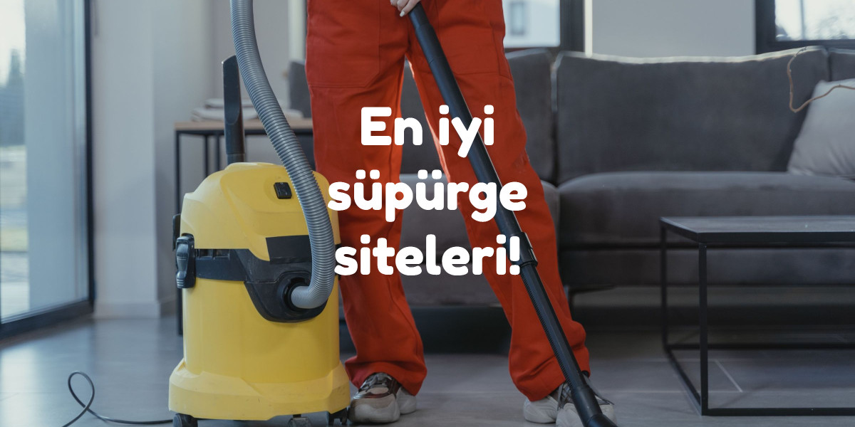 en iyi süpürge sitesi